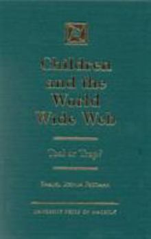 Children and the World Wide Web