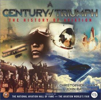 Hardcover A Century of Triumph: The History of Aviation Book
