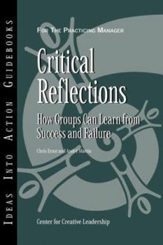 Paperback Critical Reflections: How Groups Can Learn from Success and Failure Book