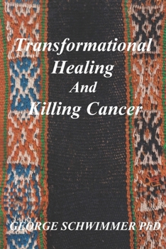 Paperback Transformational Healing and Killing Cancer Book