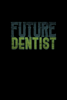 Paperback Future Dentist: Hangman Puzzles - Mini Game - Clever Kids - 110 Lined Pages - 6 X 9 In - 15.24 X 22.86 Cm - Single Player - Funny Grea Book