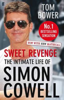 Paperback Sweet Revenge: The Intimate Life of Simon Cowell. Tom Bower Book