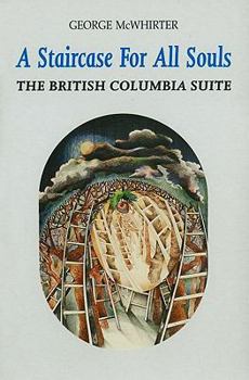 Paperback A Staircase for All Souls: The British Columbia Suite Book