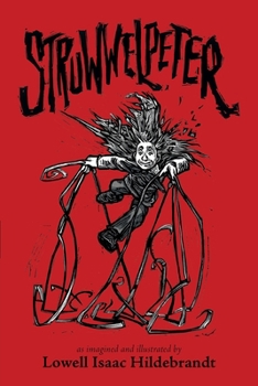 Paperback Struwwelpeter: as imagined and illustrated by Book