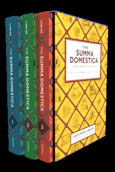 The Summa Domestica - 3-Volume Set: How to Make a Home, Raise Your Children, and Preserve the Collective Memory