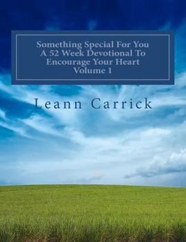 Paperback Something Special For You A 52 Week Devotional To Encourage your Heart Volume 1 Book