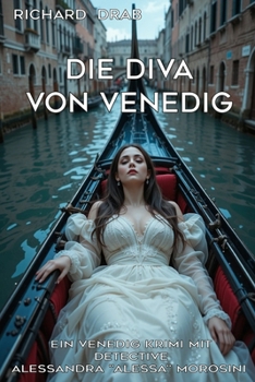 Paperback Die Diva Von Venedig: Ein Venedig Krimi mit Detective Alessandra "Alessa" Morosini [German] Book