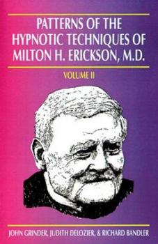 Paperback Patterns of the Hypnotic Techniques of Milton H. Erickson, M.D. Book