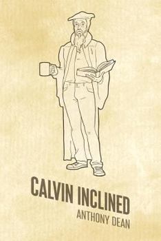 Paperback Calvin Inclined: A Conversation about Calvinism Book