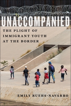Unaccompanied: The Plight of Immigrant Youth at the Border - Book  of the Critical Perspectives on Youth