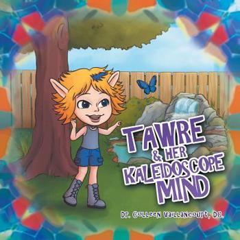 Paperback Tawre & Her Kaleidoscope Mind Book