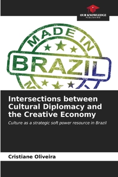Paperback Intersections between Cultural Diplomacy and the Creative Economy Book
