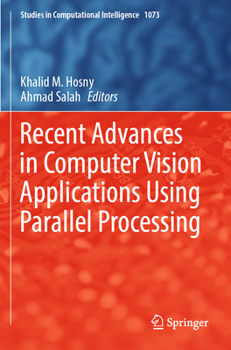 Paperback Recent Advances in Computer Vision Applications Using Parallel Processing Book
