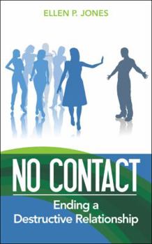 Paperback No Contact - Ending A Destructive Relationship Book