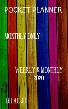 Pocket Planner Monthly Only: WEEKLY MONTHLY PLANNER 2020: 2020 CALENDAR: JAN 1st - DEC 31