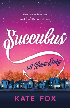 Paperback Succubus: A Love Story Book