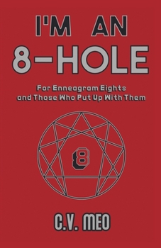 Paperback I'm an 8-Hole: For Enneagram Eights and Those Who Put Up With Them Book