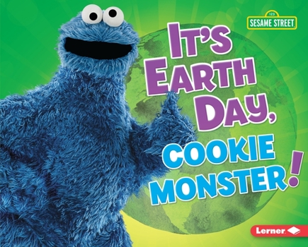 Library Binding It's Earth Day, Cookie Monster! Book