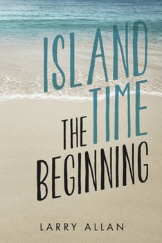 Paperback Island Time the Beginning: Book 1 Volume 1 Book