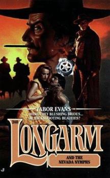 Longarm and the Nevada Nymphs - Book #240 of the Longarm