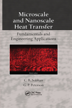 Paperback Microscale and Nanoscale Heat Transfer: Fundamentals and Engineering Applications Book