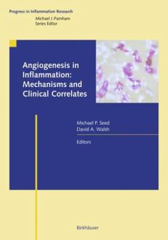 Hardcover Angiogenesis in Inflammation: Mechanisms and Clinical Correlates Book