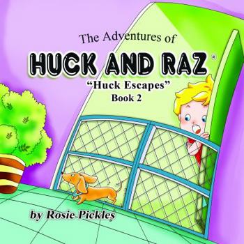 Paperback The Adventures of Huck and Raz: Huck Escapes Book