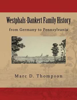 Paperback Westphals-Dankert Family History: From Germany to Pennsylvania Book