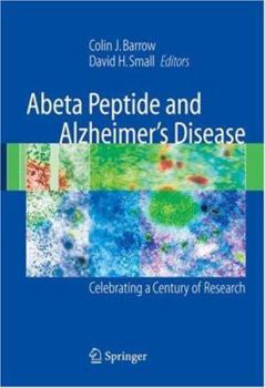 Hardcover Abeta Peptide and Alzheimer's Disease: Celebrating a Century of Research Book