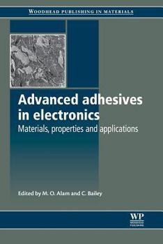 Paperback Advanced Adhesives in Electronics: Materials, Properties and Applications Book