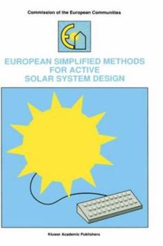 European Simplified Methods for Active Solar System Design (Commission of the European Communities)