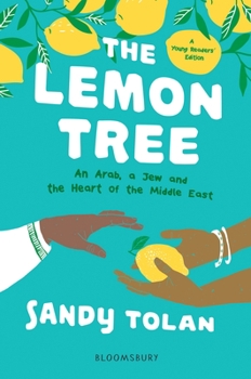 Hardcover The Lemon Tree (Young Readers' Edition): An Arab, a Jew, and the Heart of the Middle East Book