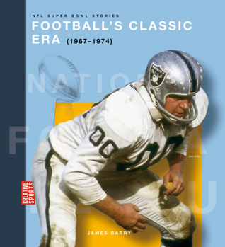 Football's Classic Era (1967-1974)
