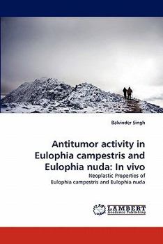 Paperback Antitumor activity in Eulophia campestris and Eulophia nuda: In vivo Book