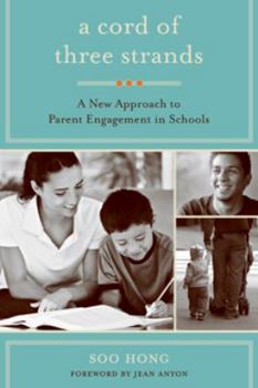 Paperback A Cord of Three Strands: A New Approach to Parent Engagement in Schools Book