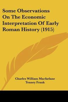 Some Observations On The Economic Interpretation Of Early Roman History