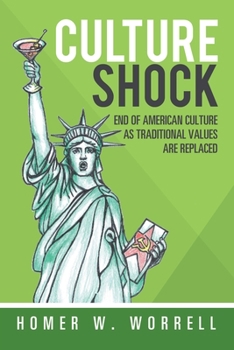 Culture Shock : End of American Culture As Traditional Values Are Replaced