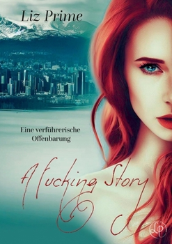 Paperback A Fucking Story: Eine verführerische Offenbarung [German] Book