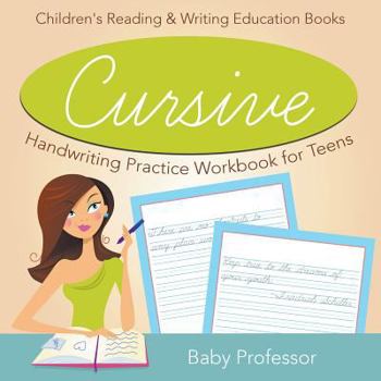 Paperback Cursive Handwriting Practice Workbook for Teens: Children's Reading & Writing Education Books Book