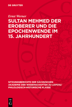 Hardcover Sultan Mehmed Der Eroberer Und Die Epochenwende Im 15. Jahrhundert [German] Book