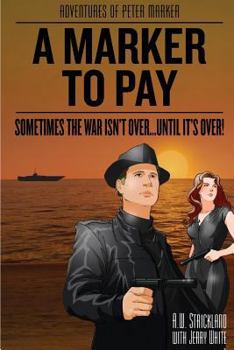 Paperback A Marker to Pay: Sometimes the War Isn't over... until It's Over Book