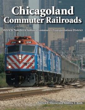 Paperback Chicagoland Commuter Railroads: Metra & Northern Indiana Commuter Transportation District Book