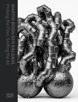 Hardcover Martin Bodilsen Kaldahl: Probing the Floor, Sniffing the Air /anglais Book