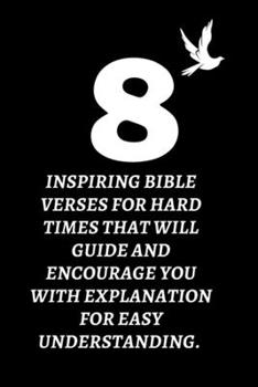 Paperback 8 Inspiring Bible Verses for Hard Times. [Large Print] Book