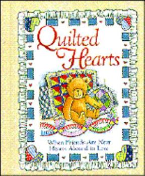 Hardcover Quilted Hearts: When Friends Are Near Hearts Abound in Love Book