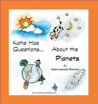 Paperback Katie Has Questions about the Planets Book