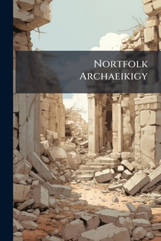 Paperback Nortfolk Archaeikigy Book