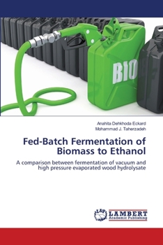 Paperback Fed-Batch Fermentation of Biomass to Ethanol Book