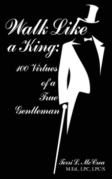 Paperback Walk Like a King: 100 Virtues of a True Gentleman Book