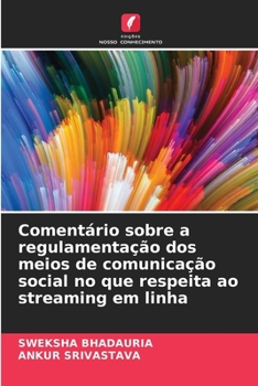 Paperback Comentário sobre a regulamentação dos meios de comunicação social no que respeita ao streaming em linha [Portuguese] Book